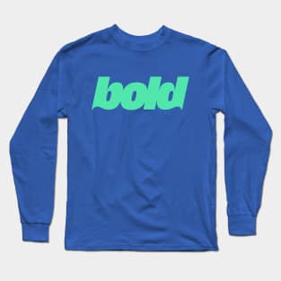 Bold Long Sleeve T-Shirt